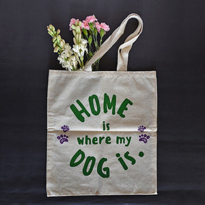 100% Cotton Tote Bags - Home Is Where My Dog Is